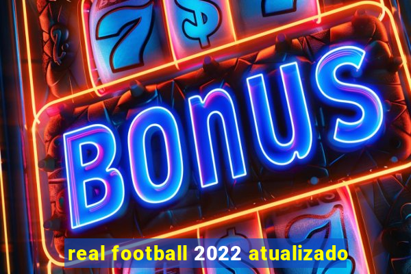 real football 2022 atualizado